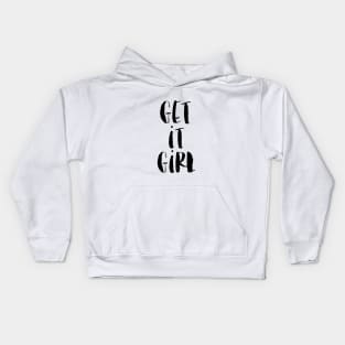 Get It Girl Kids Hoodie